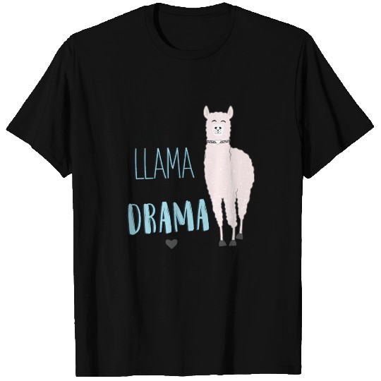 This Llama doesn't want your drama T Shirts
