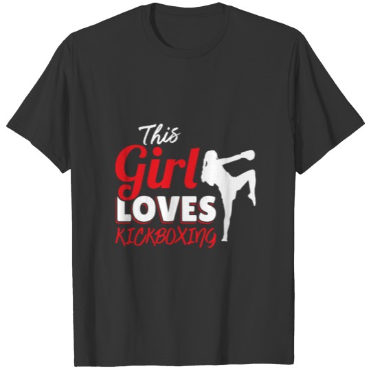 This Girl Loves KickBoxing Sports Giftidea T-shirt