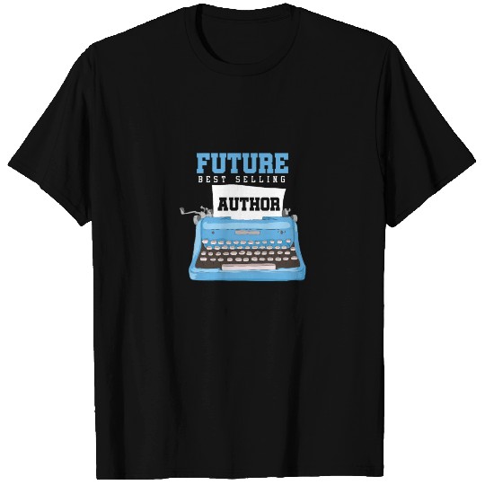 Future Best Selling Author Writer Bookworms T Shirts