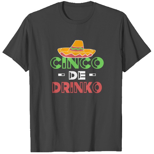 Cinco De Drinko T Shirts