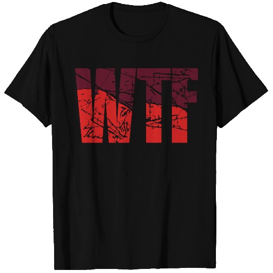red wtf what the fuck what the devil to hell text T Shirts
