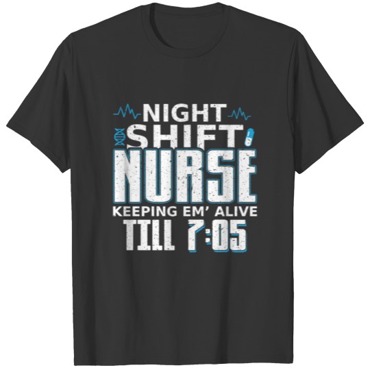 Night Shift Nurse Gift T-shirt