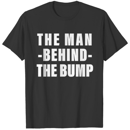 the bump 2/2 man behind the bump pregnancy t-shirt T-shirt