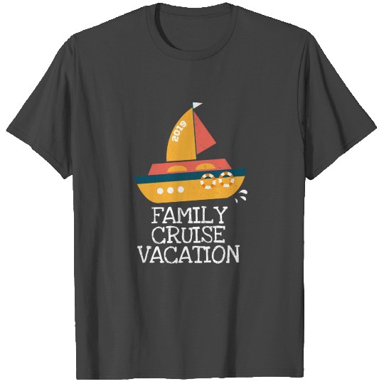 FAMILY CRUISE VACATION 2019 T Shirts