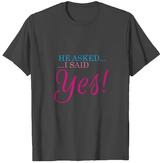 Engagement T Shirts