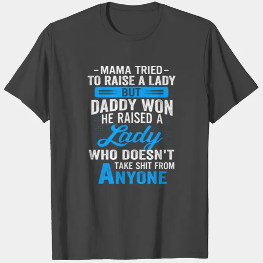 Mama Tried To Raise A Lady T Shirts Gift