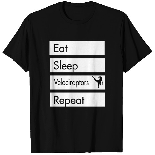 Eat Sleep Velociraptors Repeat - Velociraptor Desi T Shirts