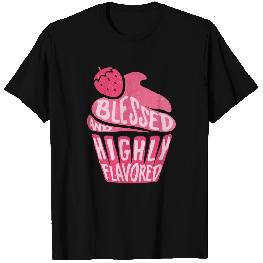 Blessed & Highly Flavored T Shirts