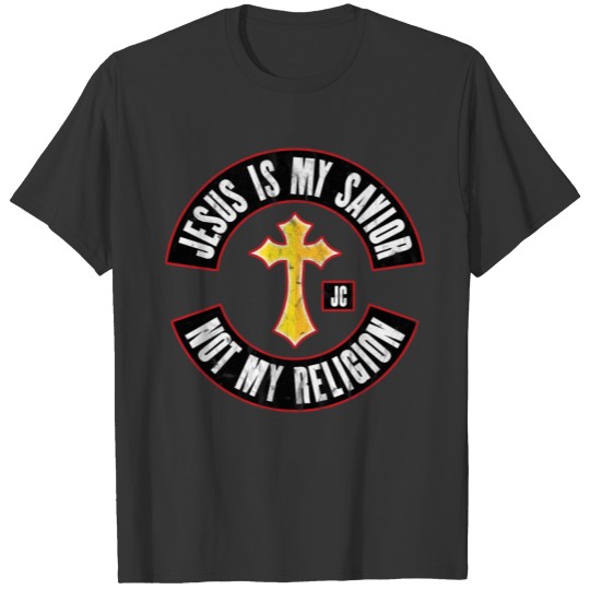 Jesus Is My Savior Not My Religion T-shirt