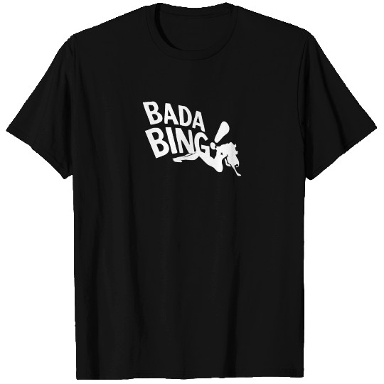 Sopranos Bada Bing Funny T Shirts