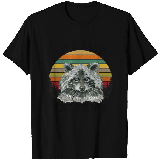 Live Fast Eat Trash T Shirts