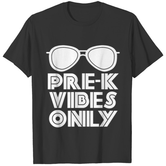 PRE K VIBES ONLY T-shirt