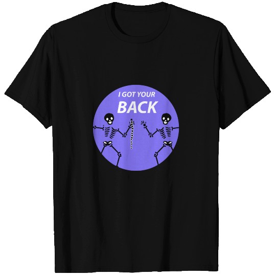 I Got Your Back T Shirts