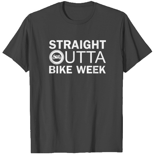 Straight Outta Bike Week T Shirts Funny Motorcycle