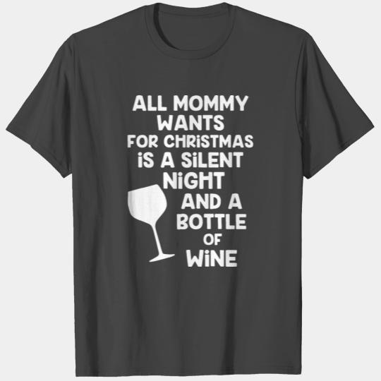 all mommy wants for christmas is a silent night T Shirts