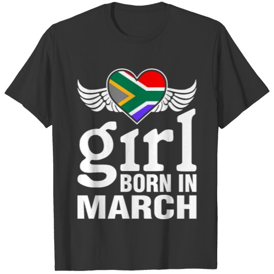 South African Girl Born In March T-shirt