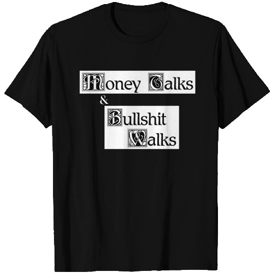 Money Talks T Shirts
