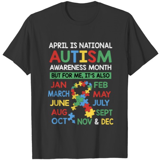 April is National Autism Awareness Month T Shirt T-shirt