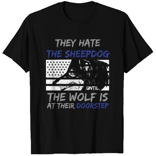 Dog Lovers product - They Hate The Sheepdog - Pet T Shirts
