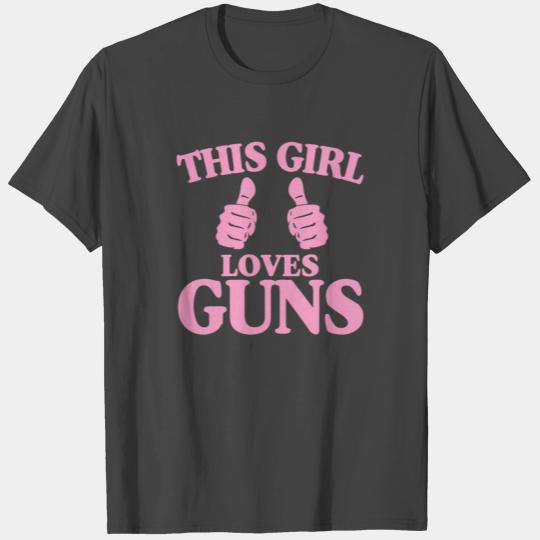 This Girl Loves Guns Funny Pro Gun 2nd Amendment T Shirts