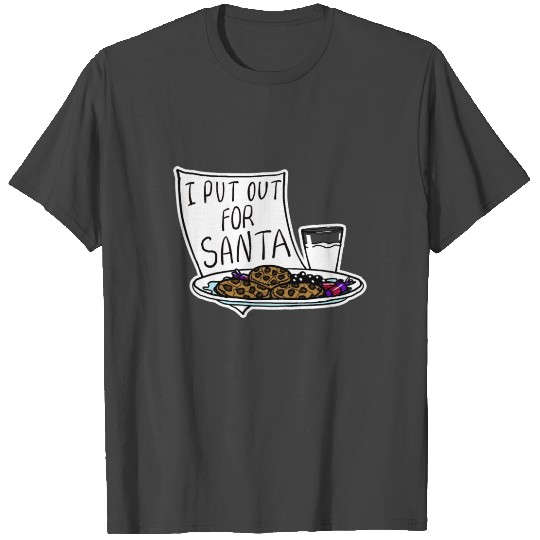 I Put Out For Santa T Shirts Christmas Holiday Funny