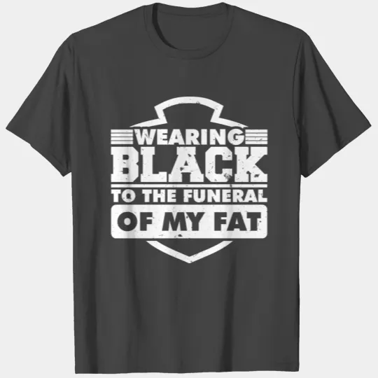 Funeral of my fat T Shirts