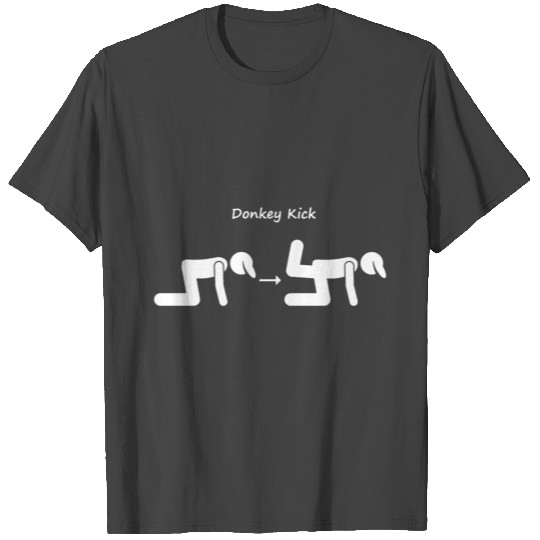 Body Workout Exercise Fitness Training Donkey Kick T Shirts