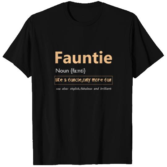 Fauntie Fun Aunts Like a Funcle graphic T Shirts