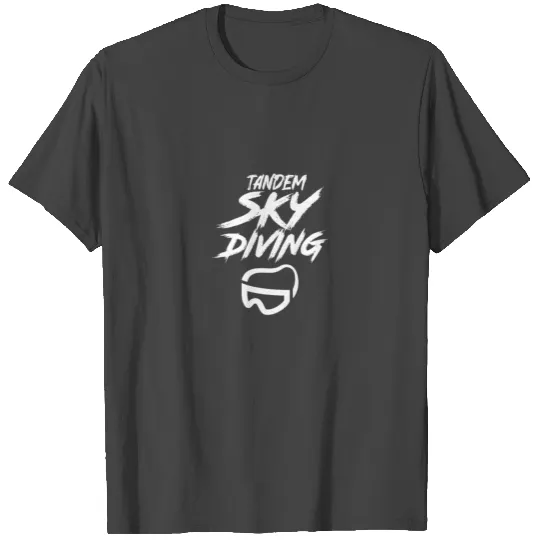 Jump Skydive Skydiving Skydiver Tandem T Shirts