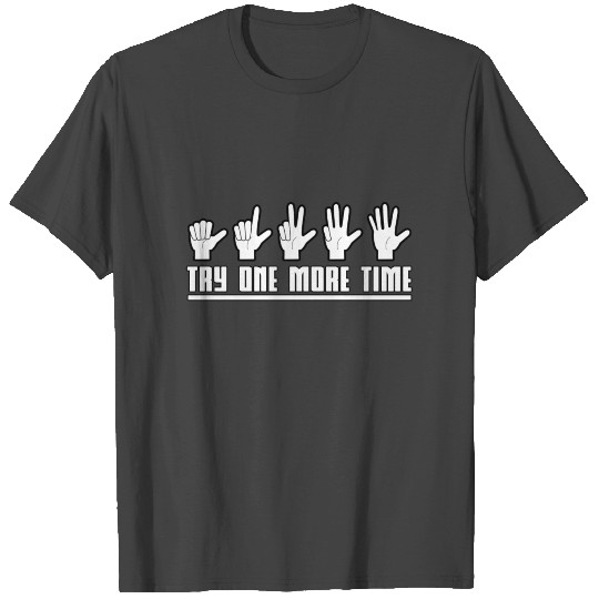 Try One More Time Self Love Motivation Gift Idea T Shirts