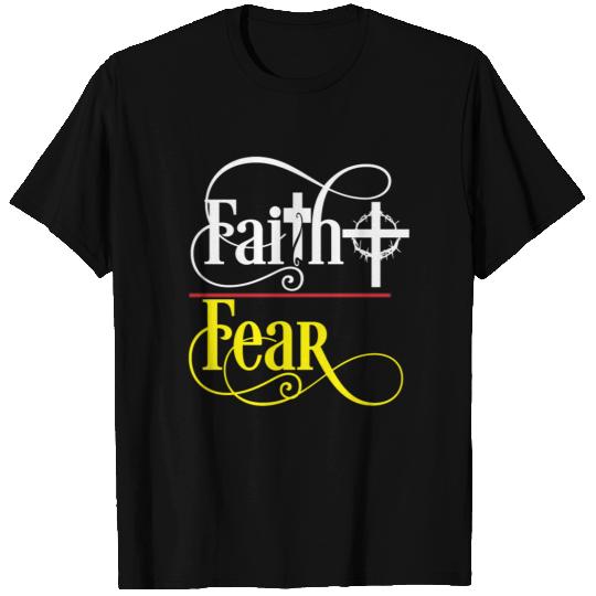 FAITH OVER FEAR T Shirts