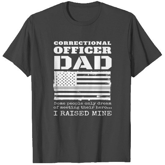 Proud Dad Of A Penal Correctional Officer Father T Shirts