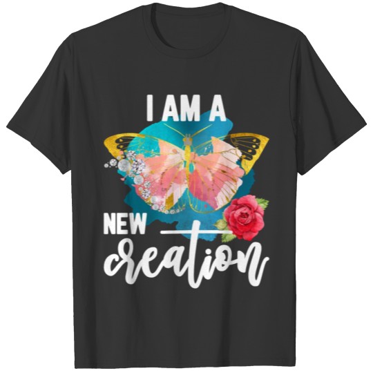 I Am A New Creation T-shirt