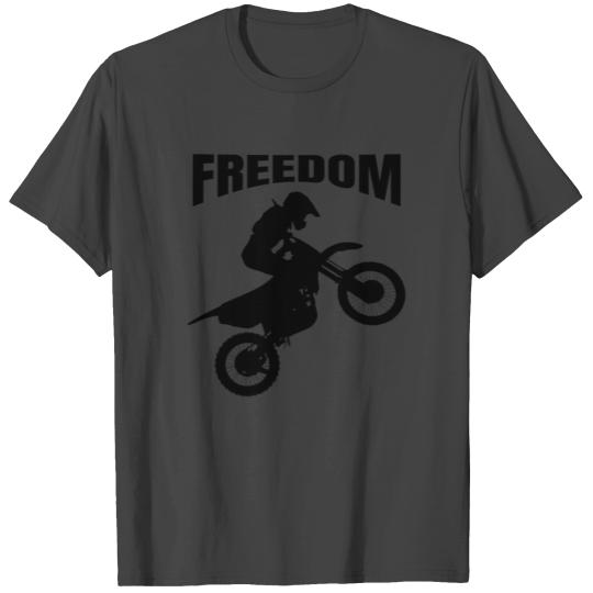 Freedom Is a Motorcycle, Motocross & Trail Dirt T Shirts