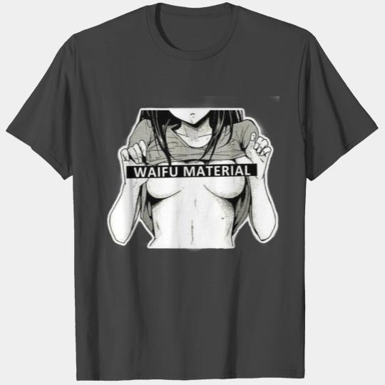 Waifu Material T Shirts