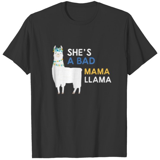 She´s A Bad Mama Llama Animal Family Gift Zoo Cute T-shirt