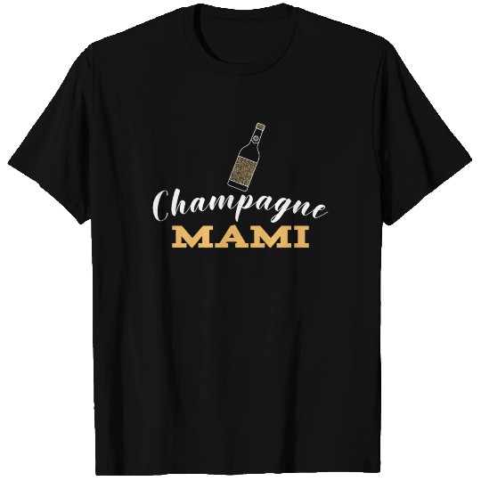 Champagne Mami - Gift Idea T Shirts