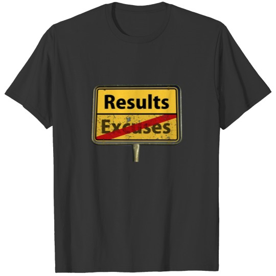 Results no Excuses T-shirt