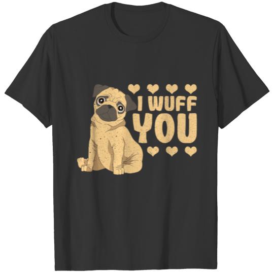 I Wuff You T-shirt