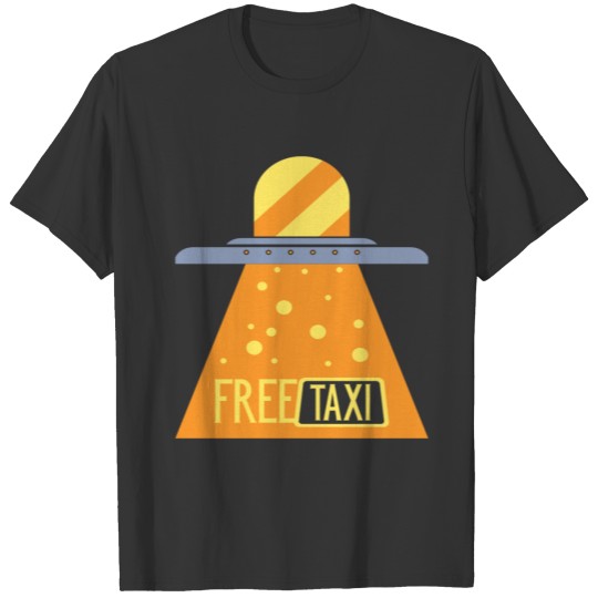 Free Taxi Ride T Shirts