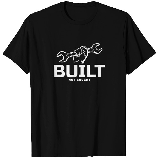Built Not Bought Funny Racing Design for Hotrod T Shirts