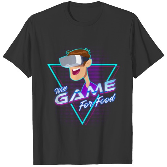 Will Game for food Gamer Shirt Gift T-shirt