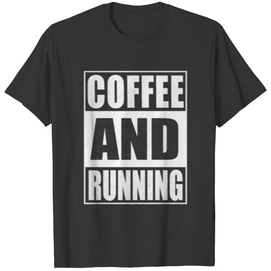 Coffee Run Running Runner Caffeine Funny Gift T-shirt