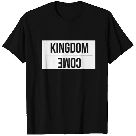Kingdom | Come T Shirts