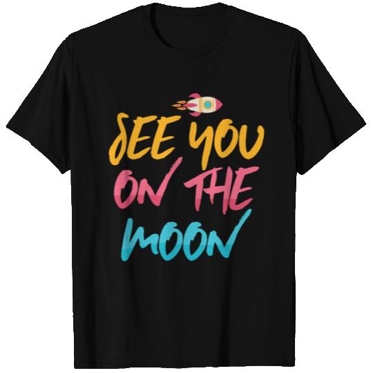 Rockets Science Astronomy Moon Funny Gift T Shirts