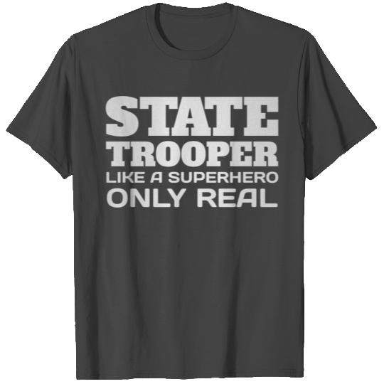 State Trooper Like A Superhero Only Real Funny T Shirts