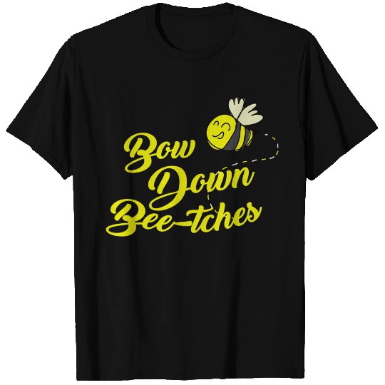 Bee Pun product - Bow Down Bee-tches - Funny Bug T Shirts