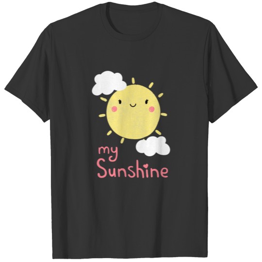 You are my Sunshine T-shirt