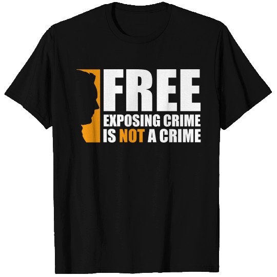 Free exposing crime is not a crime assange T Shirts