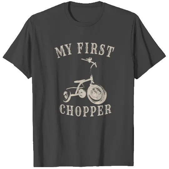 My First Chopper T Shirts